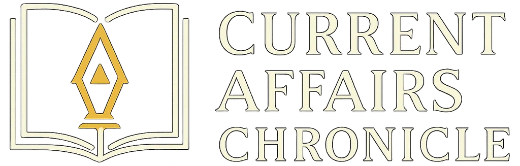 CURRENT AFFAIRS CHRONICLE